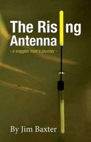 The Rising Antenna de Jim Baxter