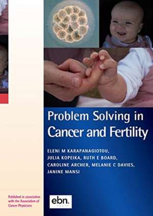 Problem Solving in Cancer and Fertility de Caroline Archer