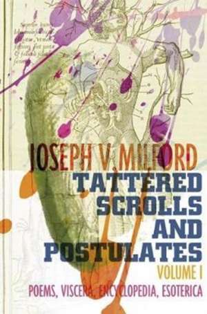 Tattered Scrolls and Postulates de Joseph V. Milford