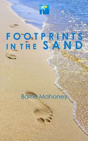 Footprints in the Sand de Barrie Mahoney