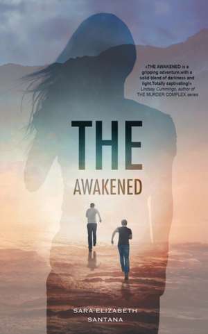 The Awakened de Sara Elizabeth Santana