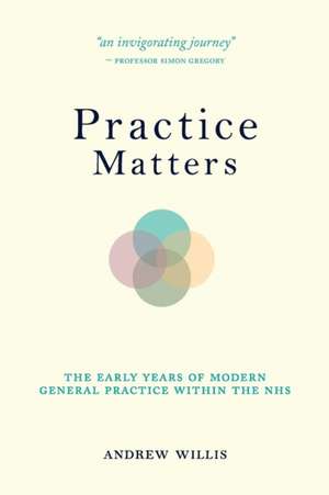 Practice Matters de Andrew Willis