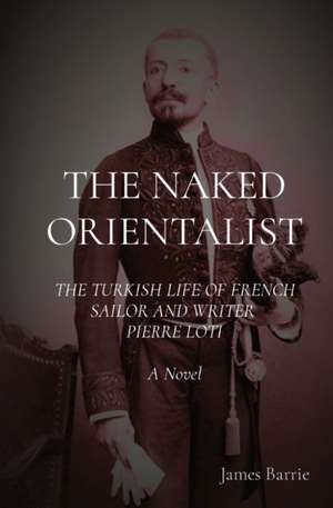 THE NAKED ORIENTALIST de James Barrie