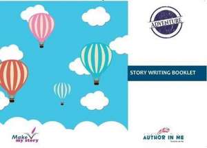 Make My Story- Story Writing Workbook de Monica Sood