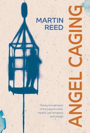 Angel Caging de Martin Reed