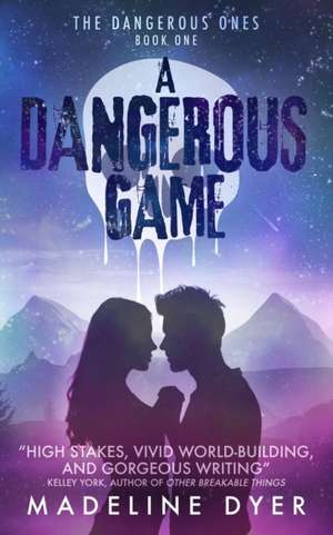 A Dangerous Game de Madeline Dyer