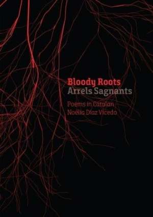 Bloody Roots de Noelia Diaz Vicedo