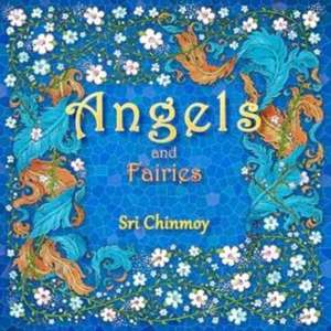 Angels and Fairies de Sri Chinmoy