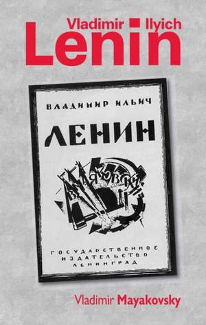 Mayakovsky, V: Vladimir Ilyich Lenin