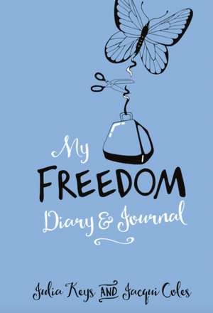 Keys, J: My Freedom Diary & Journal de Jacqui Coles