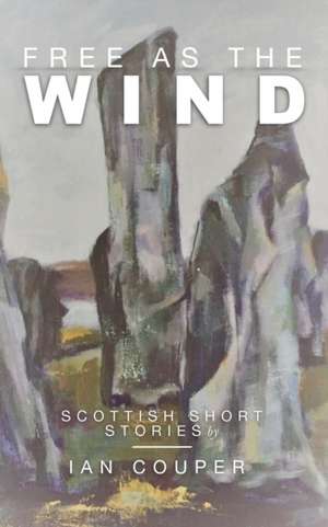 Free as the Wind de Ian Couper