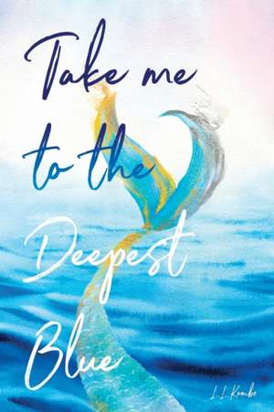 Take me to the Deepest Blue de Ll Kombe