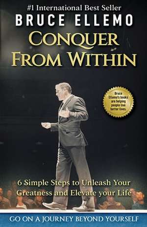 Conquer From Within de Bruce Ellemo