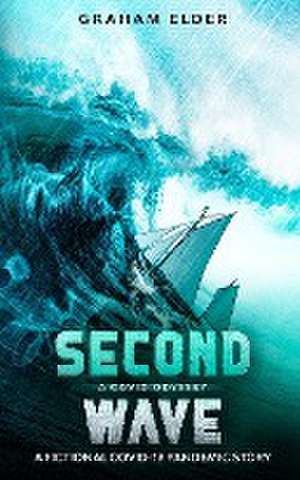 A Covid Odyssey Second Wave de Graham Elder