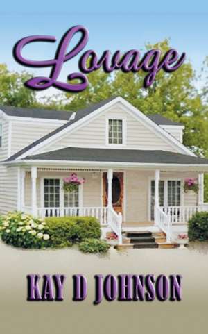 Lovage de Kay D Johnson