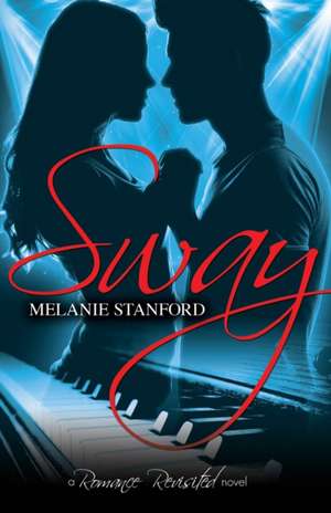 Sway de Melanie Stanford