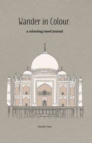 Wander in Colour - a colouring travel journal de Claudia Chan