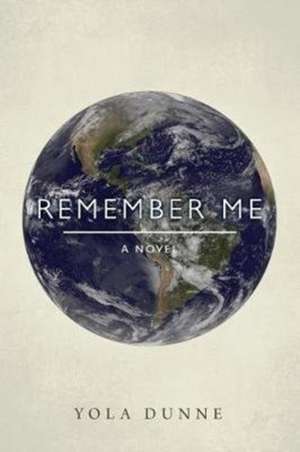 Remember Me de Yola Dunne