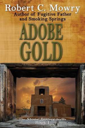 Adobe Gold de Robert C. Mowry