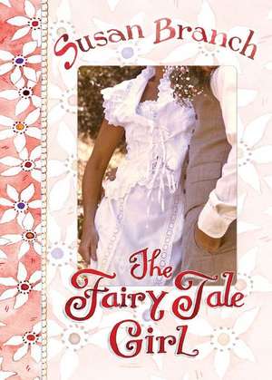 The Fairy Tale Girl de Susan Branch