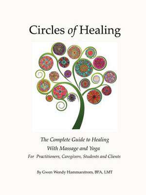 Circles of Healing de Gwen Wendy Hammarstrom