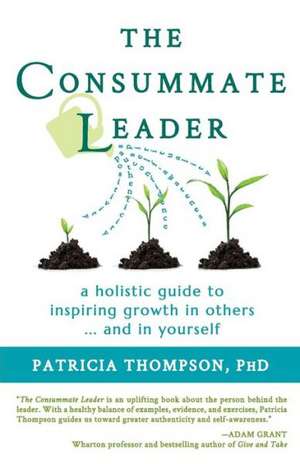 The Consummate Leader de Patricia Thompson