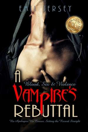 Blood Sex and Violence A Vampire's Rebuttal: The Rabbit Saga Collection de Emil Jersey