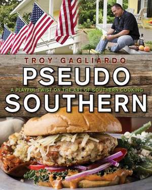 Pseudo Southern de Troy Gagliardo