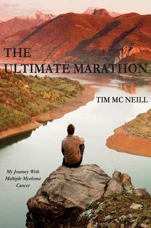 The Ultimate Marathon de Tim McNeill