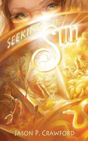 Seeking the Sun de Jason P. Crawford