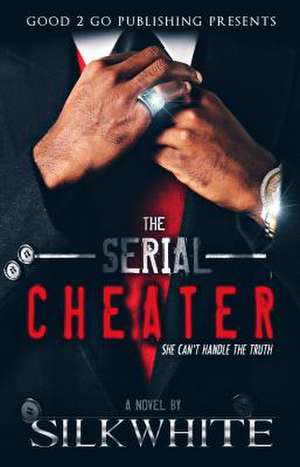 The Serial Cheater de Silk White