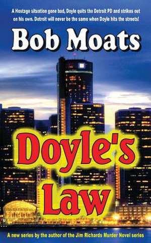 Doyle's Law de Bob Moats