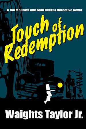 Touch of Redemption de Waights Taylor Jr