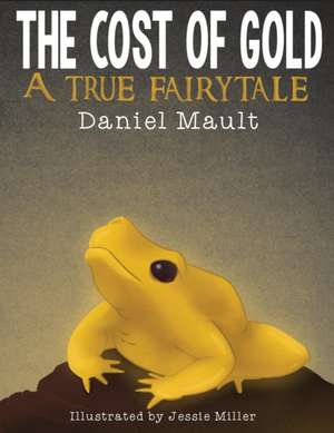 The Cost of Gold de Daniel Mault