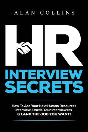 HR Interview Secrets de Alan Collins