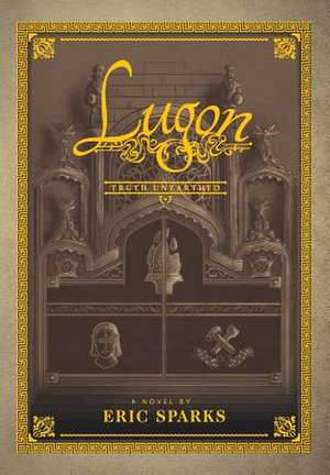 Truth Unearthed de Eric Sparks