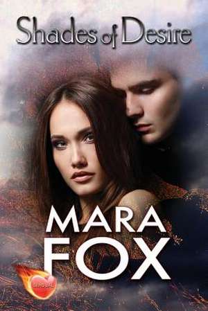 Shades of Desire de Mara Fox