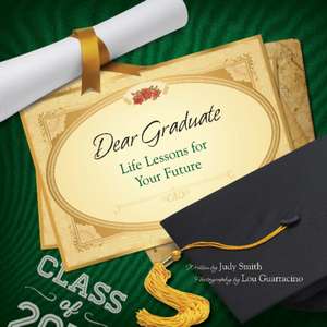 Dear Graduate de Judy Smith