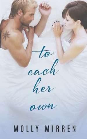 To Each Her Own de Molly Mirren