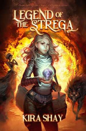 LEGEND OF THE STREGA de Kira Shay