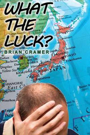 What the Luck? de Brian Cramer