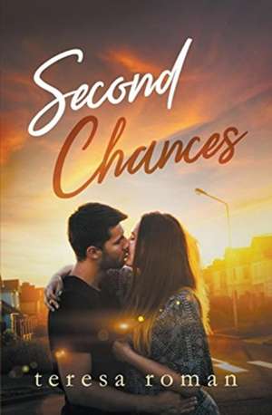 Second Chances de Teresa Roman