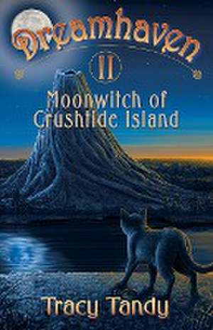 Moonwitch of Crushtide Island de Tracy M Tandy