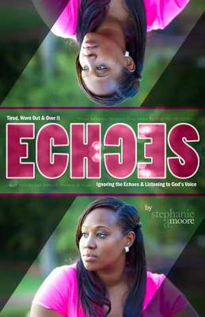 Echoes de Stephanie Delores Moore