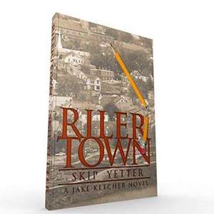 Rilertown de Skip Yetter