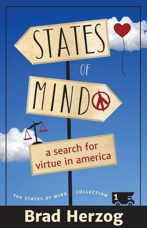 States of Mind: A Search for Virtue in America de Brad Herzog