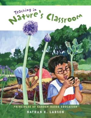 Teaching in Nature's Classroom de Nathan Kennard Larson