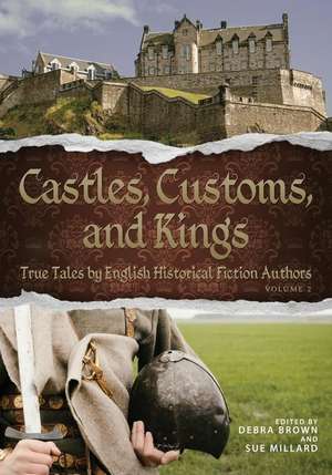 Castles, Customs, and Kings de English Historical Fiction Authors