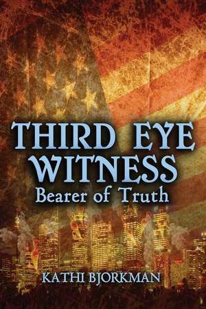 Third Eye Witness-Bearer of Truth