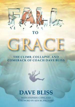 Fall to Grace de Dave Bliss